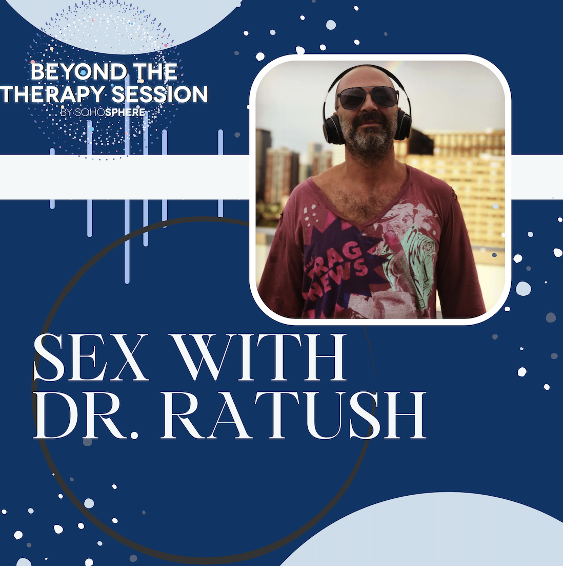 DrRatushPodcastPic