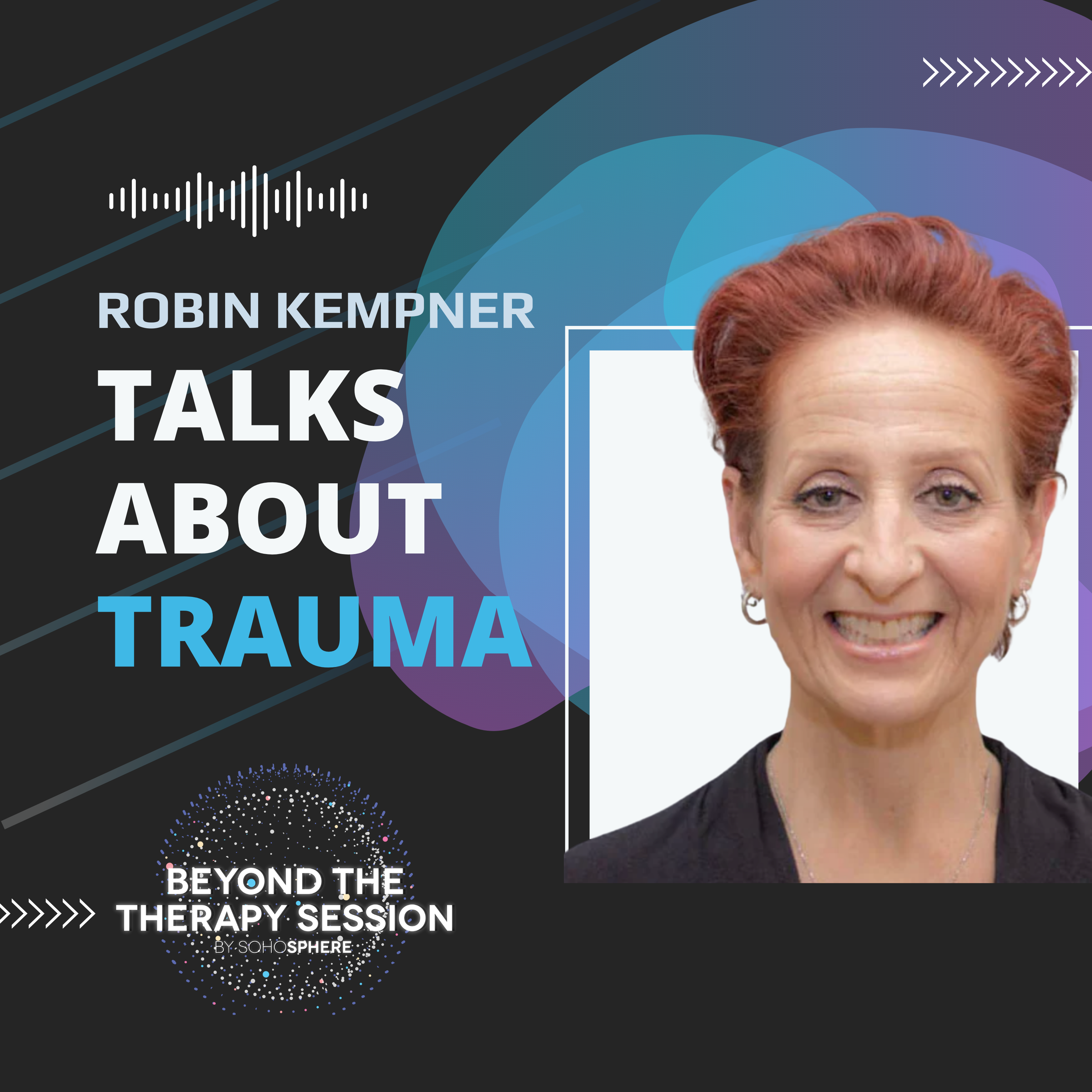 Robin Kempner Talks about Trauma